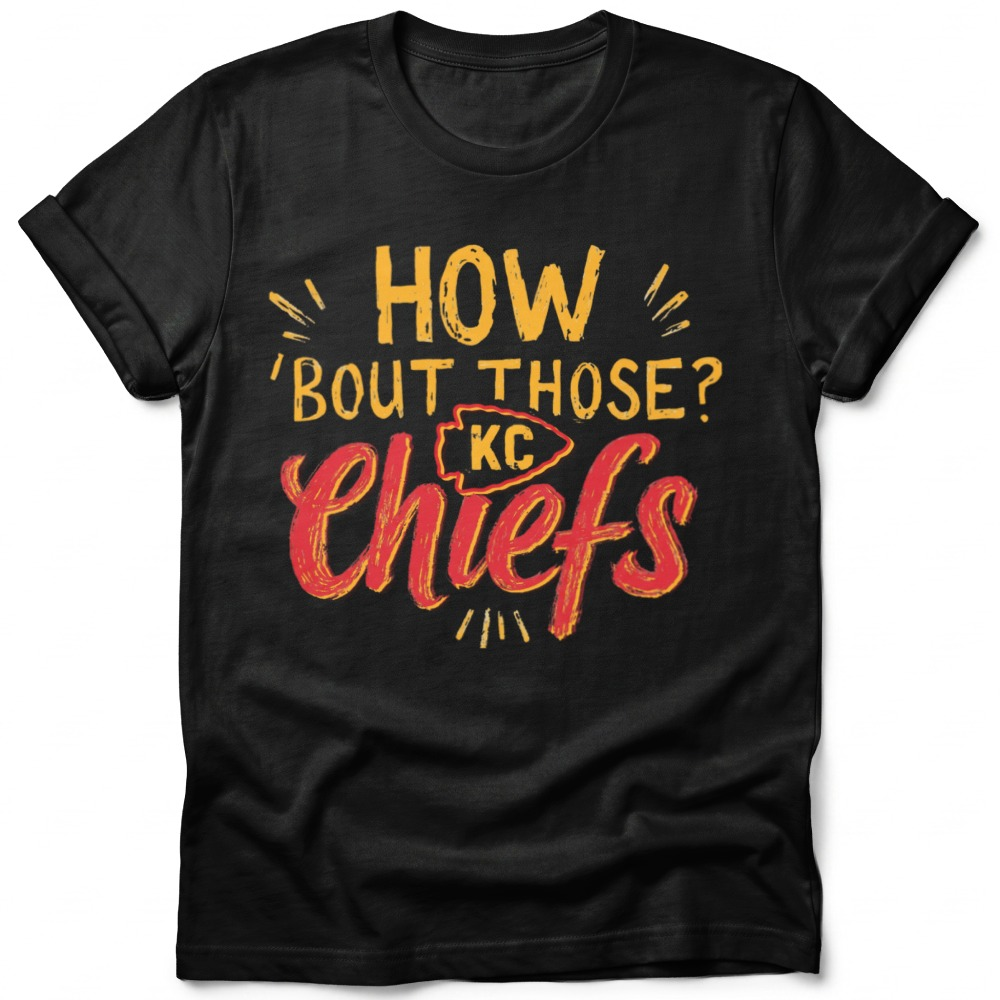 How Bout Those Chiefs shirt in black