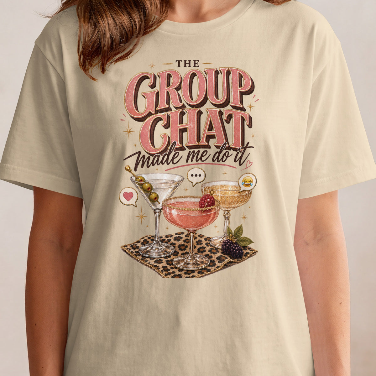 The Group Chat made me do it text with cocktails on leopard print.