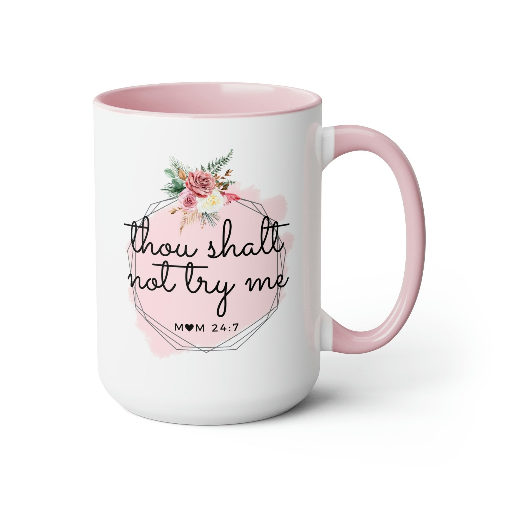 Thou Shalt Not Try Me Mom Coffee Mug | Mother's Day Gift | Mom Birthday Gift | Coffee Lovers Gift | Funny Mom Saying