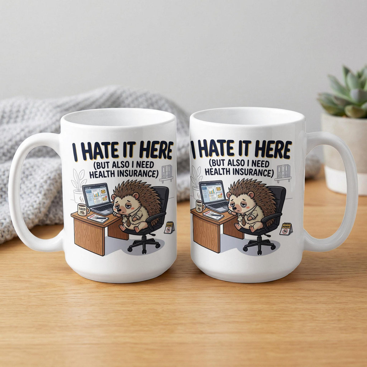 I Hate It Here Health Insurance, Funny Hedgehog Office Mug, Tired Worker Gift, Sarcastic Work Humor, Desk Job Quote, Relatable Meme