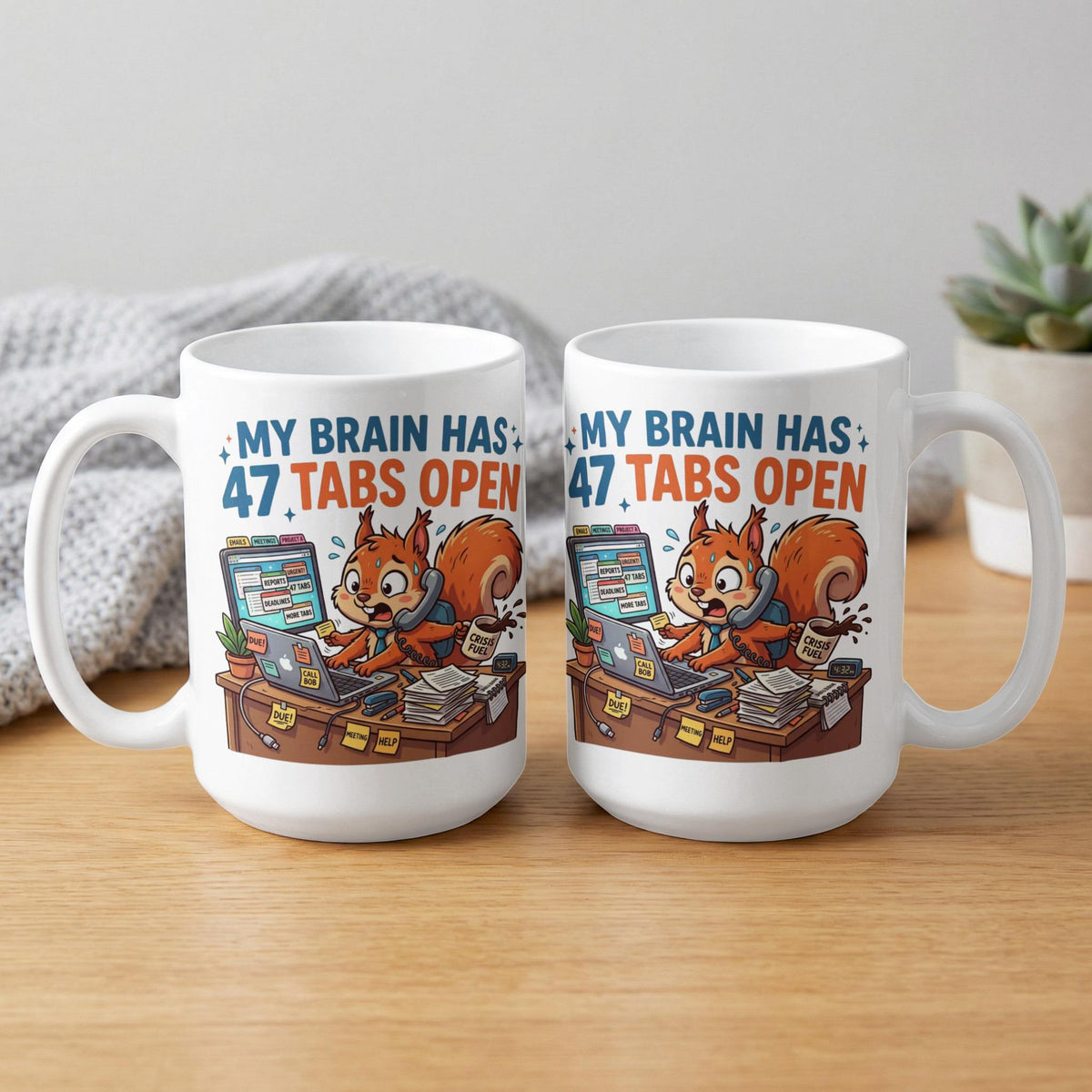 My Brain Has 47 Tabs Open, Stressed Squirrel, Funny Office Humor, Overwhelmed Multitasker, Work From Home Gift, ADHD Brain, Cute Animal Meme