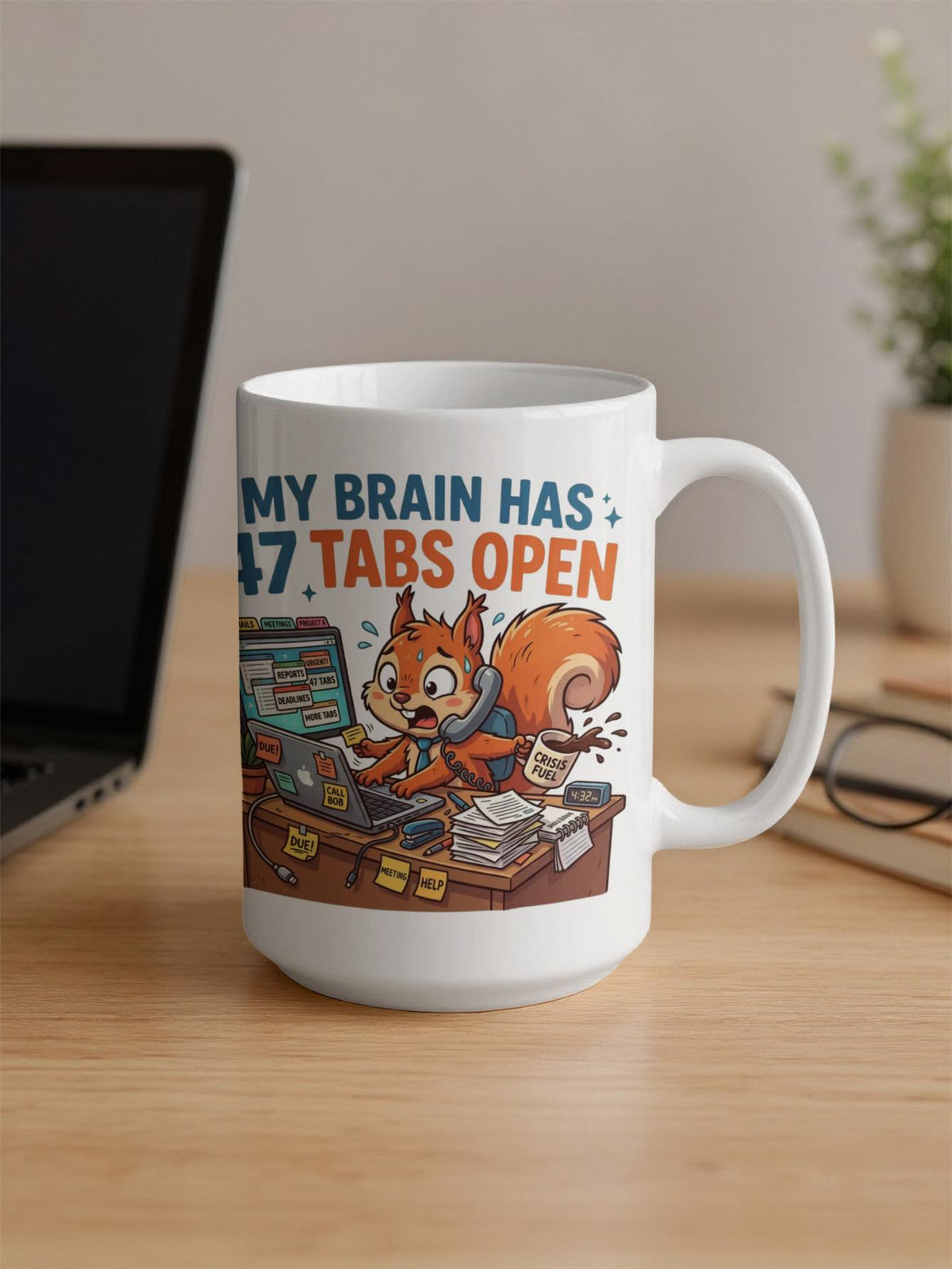 Stressed Squirrel Mug, My Brain Has 47 Tabs Open, Funny Overwhelmed Work Office Gift, Crisis Fuel Relatable Internet Meme