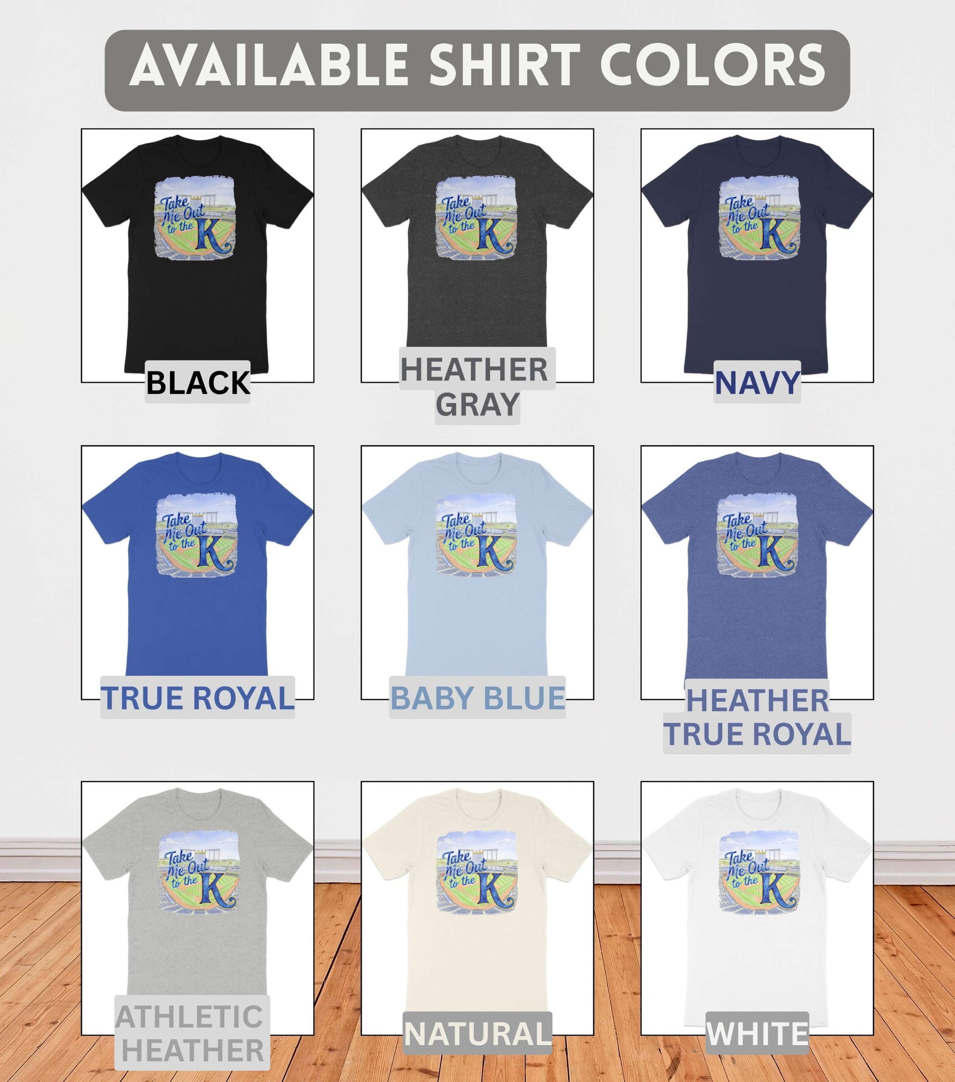 Nine t-shirt color swatches featuring a graphic with text "Take Me Out to the K".