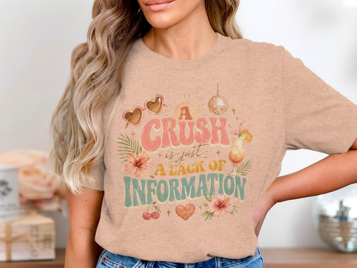 T-shirt graphic with text "A crush is just a lack of information."
