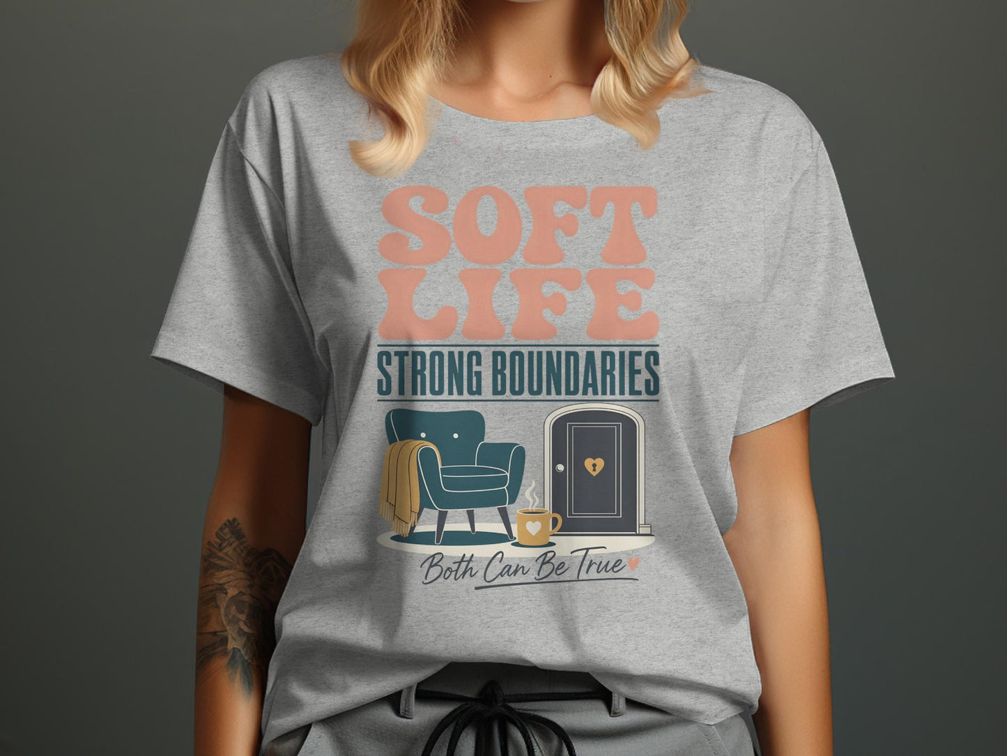 Grey t-shirt graphic: SOFT LIFE STRONG BOUNDARIES Both Can Be True.