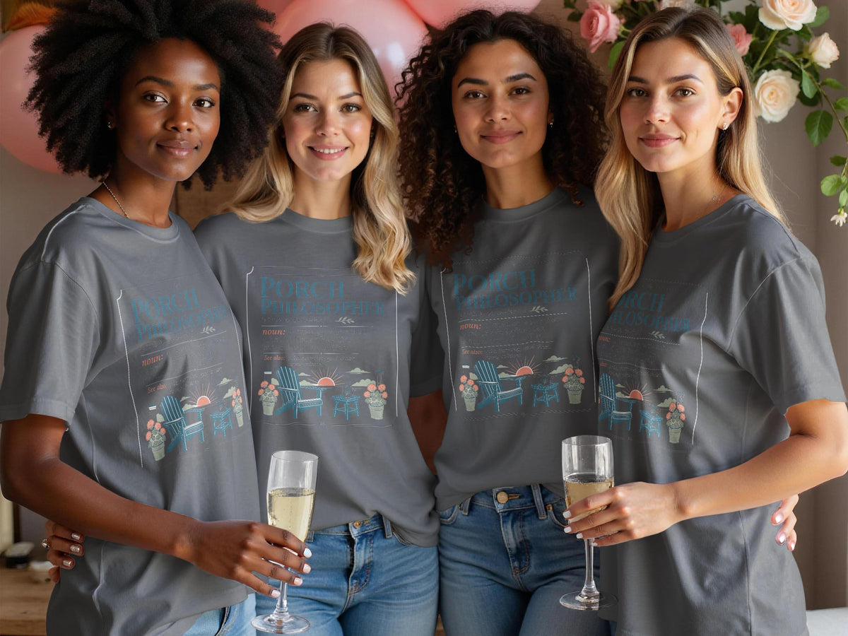 Four women wear gray t-shirts with "Porch Philosopher" graphic and outdoor scene.