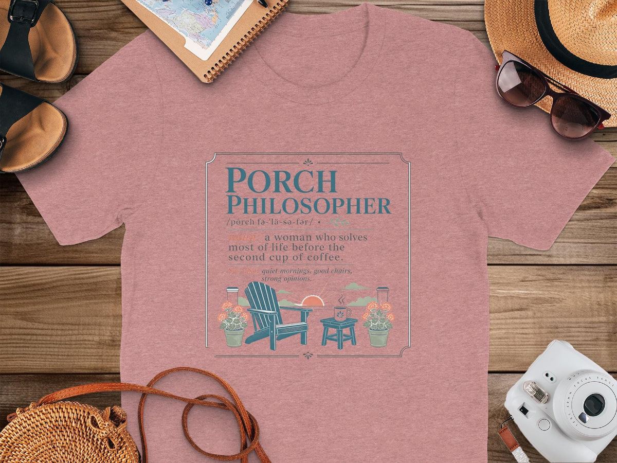 Porch Philosopher definition and graphic on a rose pink t-shirt.