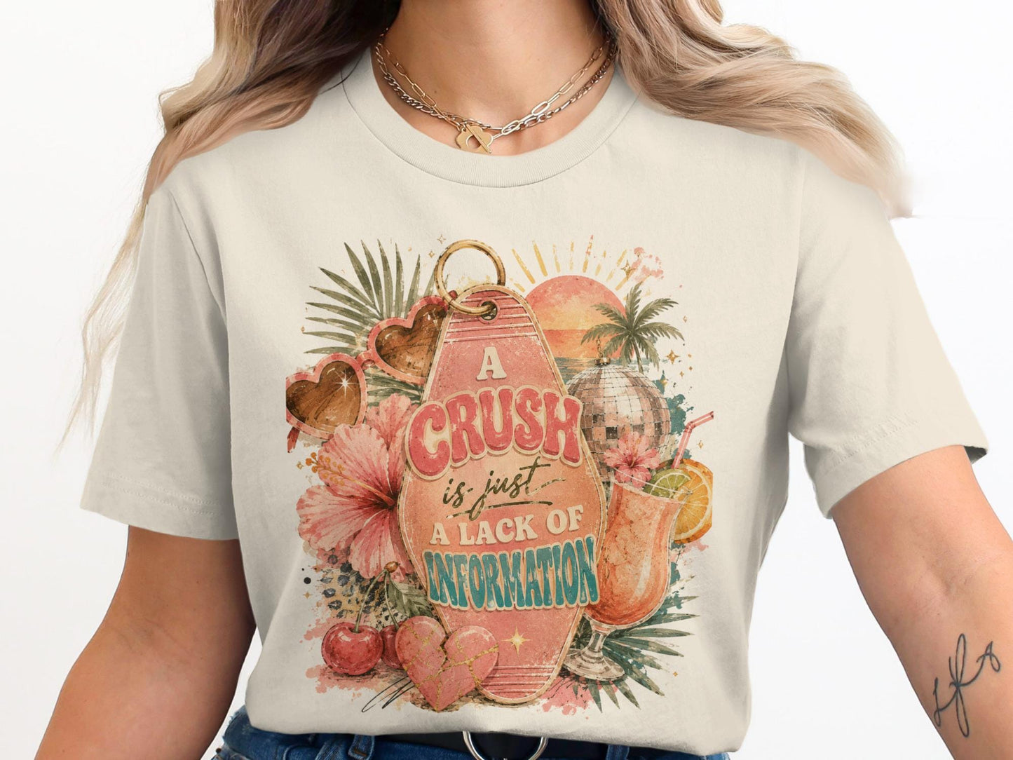 T-shirt graphic with pink tag saying "A Crush is Just A Lack of Information".