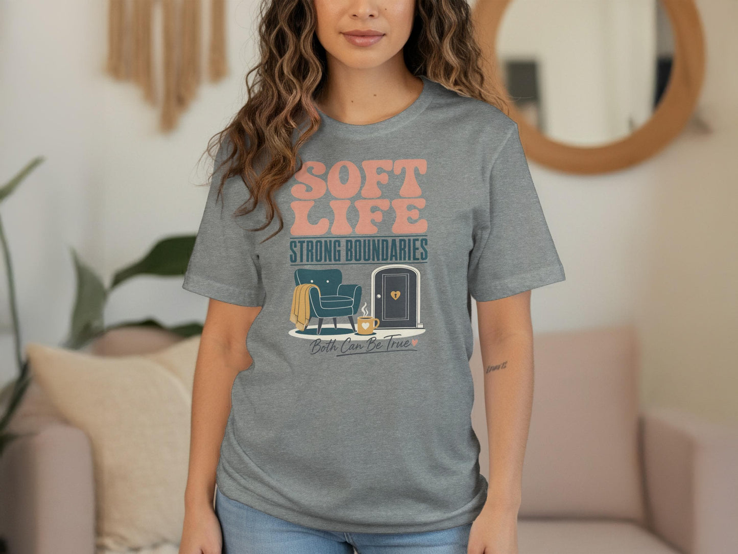 Grey t-shirt with "Soft Life Strong Boundaries Both Can Be True" text and graphic.