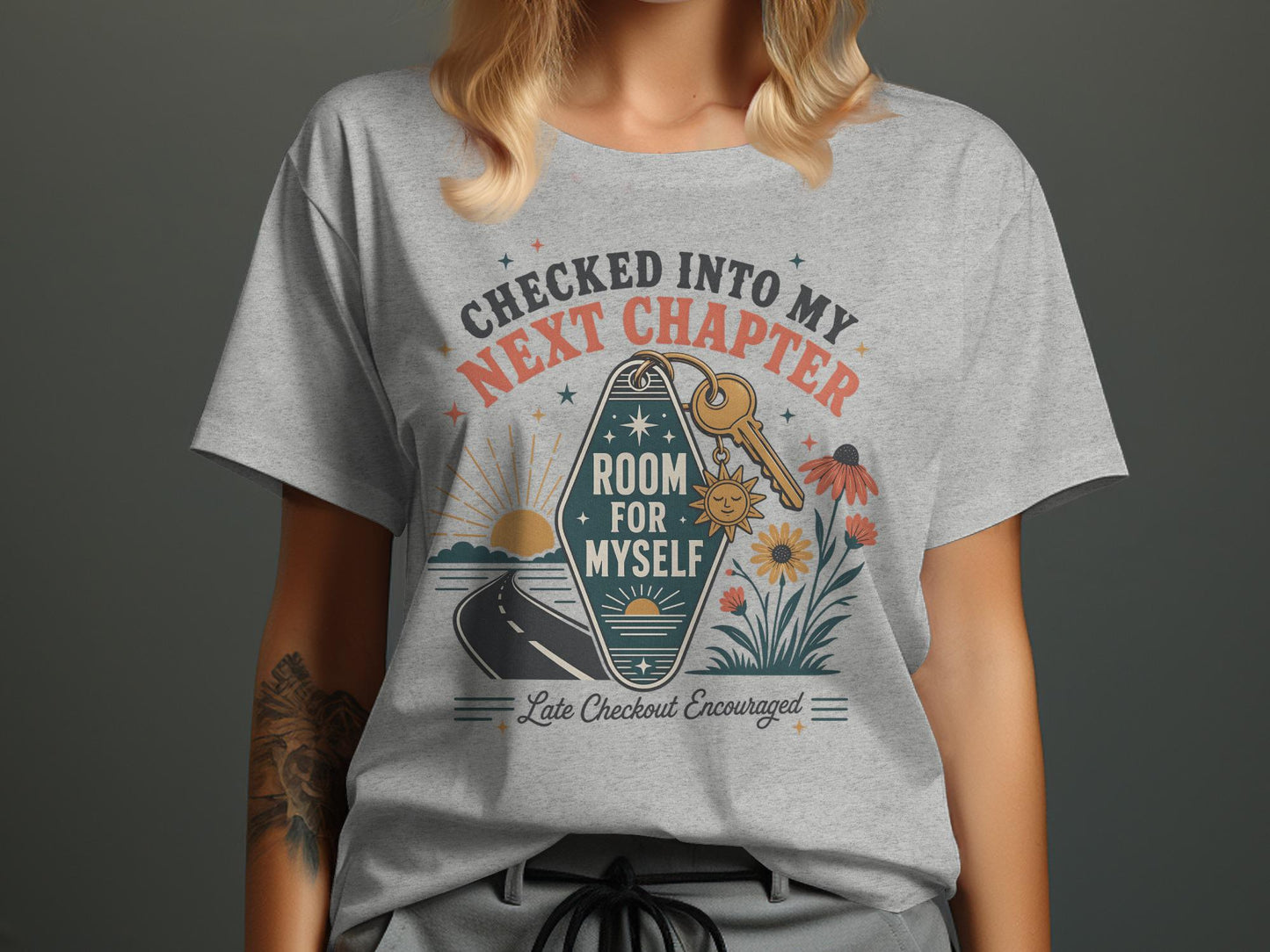 Checked into my next chapter room for myself late checkout encouraged t-shirt.