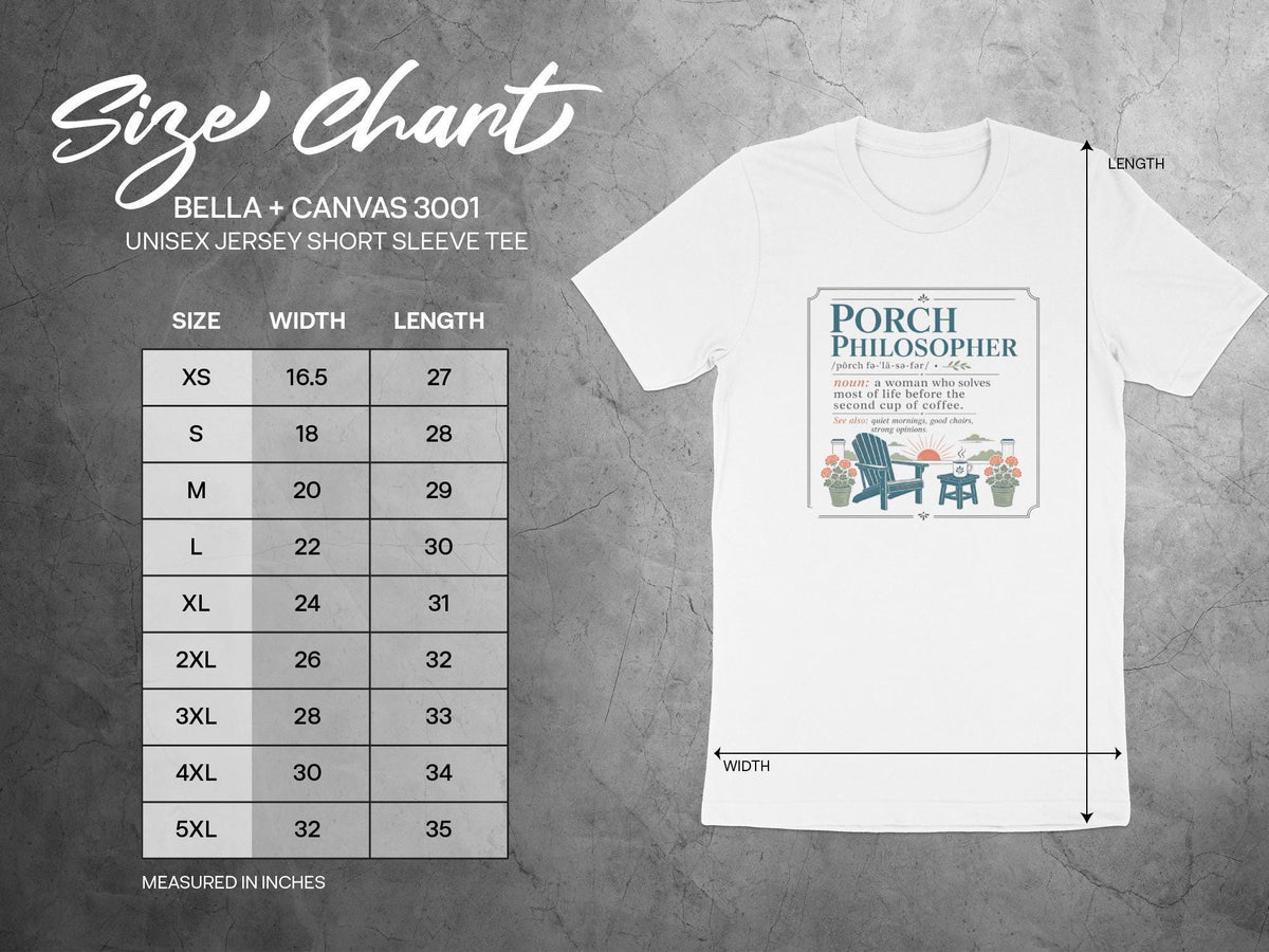 Bella + Canvas 3001 Unisex t-shirt size chart with "Porch Philosopher" graphic.