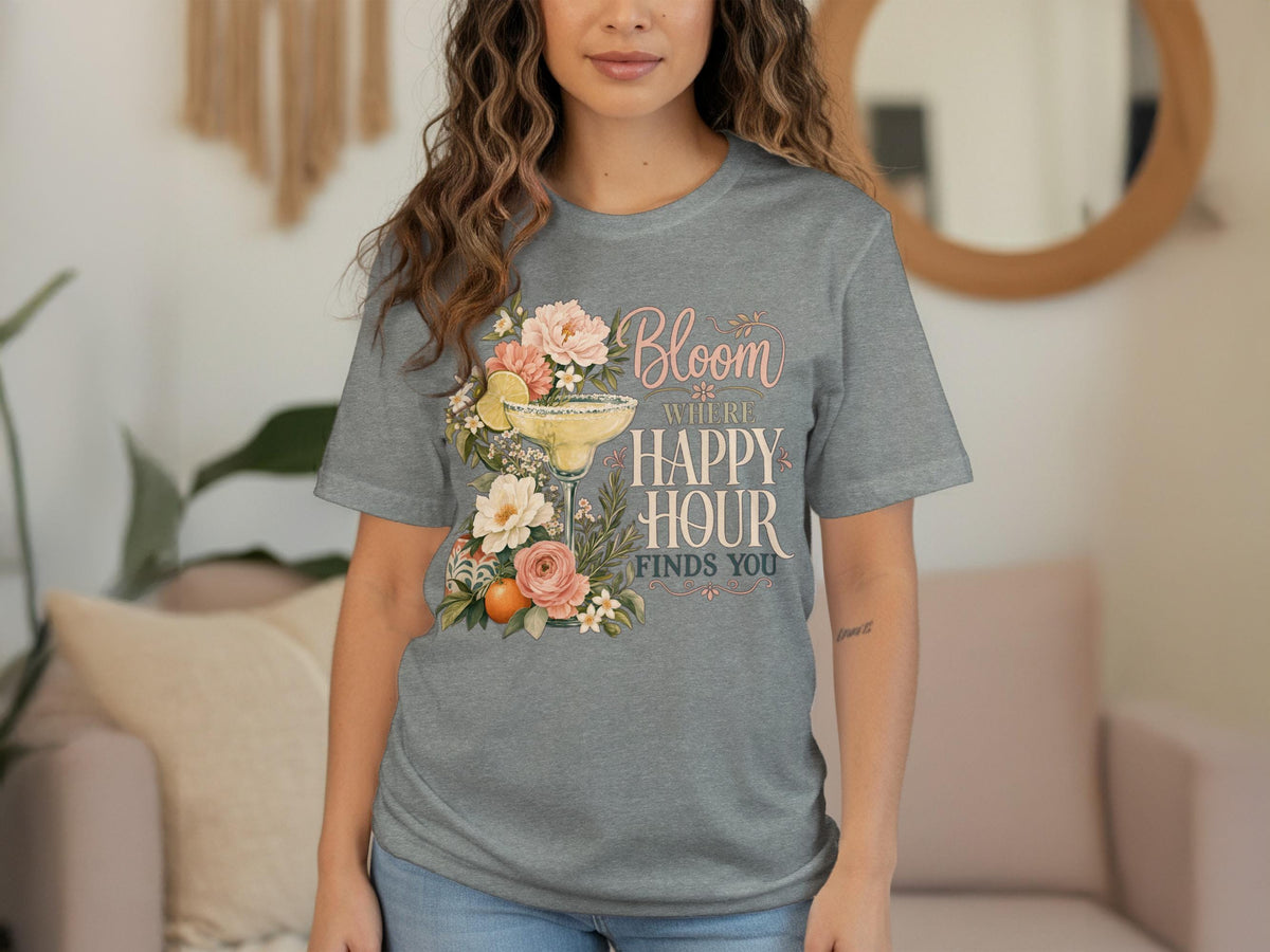 Grey t-shirt with a floral margarita and text "Bloom where happy hour finds you".