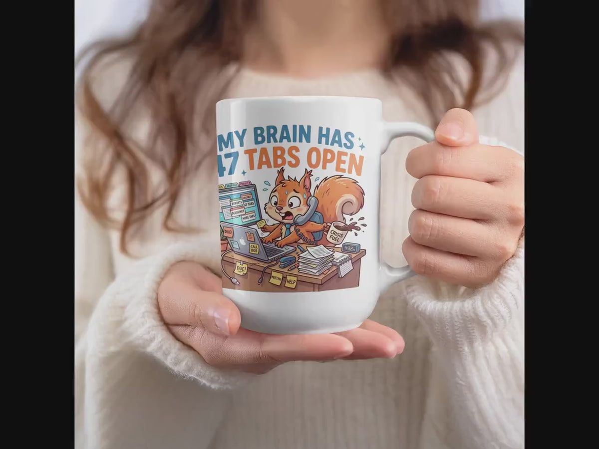 My Brain Has 47 Tabs Open Coffee Mug | ADHD Funny Mug | Office Humor Cup | Coworker Gag Gift | Overwhelmed Work Bestie Squirrel Present