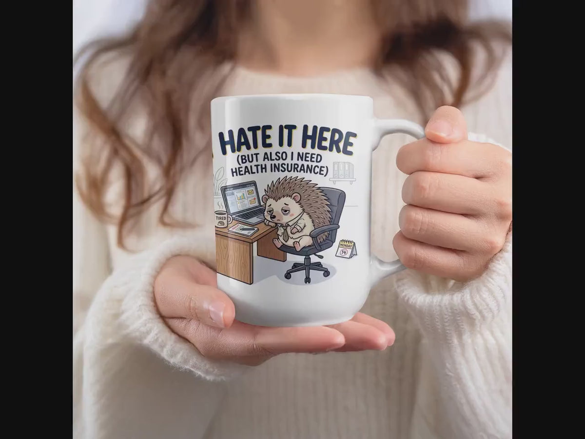 I Hate It Here Mug | Funny Office Coffee Mug | Insurance Worker Coffee Cup | Corporate Humor Mug | Coworker Gag, Boss Gift Idea